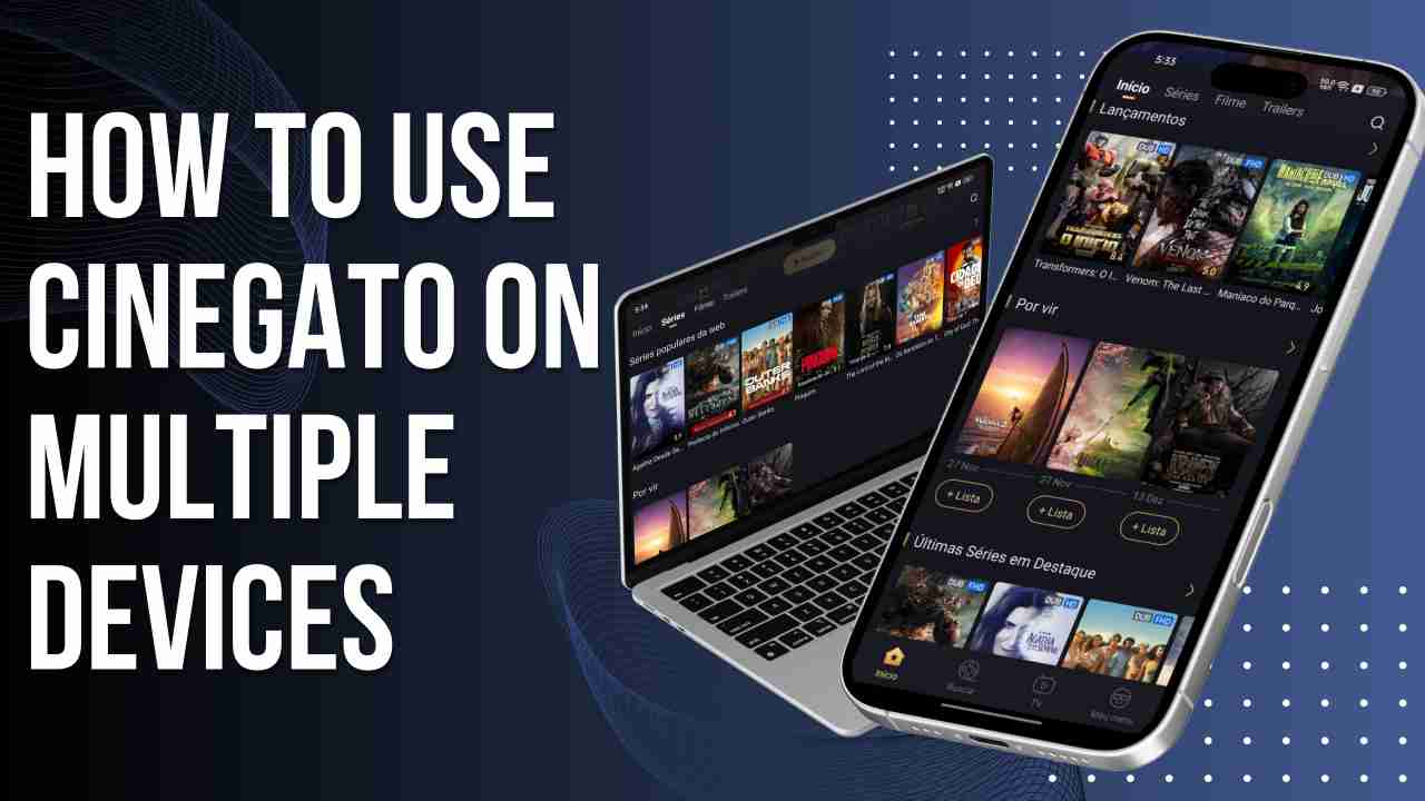 How to Use Cinegato on Multiple Devices